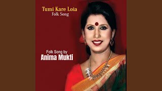 Tumi Kare Loia (Folk Song)