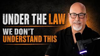 Under The Law We Dont Understand This