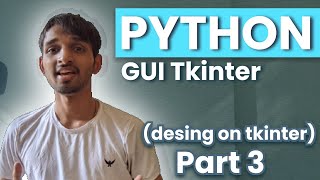 Create an application design on Tkinter | Python Tkinter Full Course part 3
