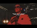 The Weeknd - take my breath [𝙎𝙡𝙤𝙬𝙚𝙙 + 𝙍𝙚𝙫𝙚𝙧𝙗 + 𝙇𝙮𝙧𝙞𝙘𝙨]