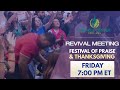 Friday, October 29, 2021 I  REVIVAL NIGHT - FESTIVAL OF PRAISE & THANKSGIVING!!!