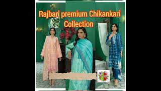 Rajbari summer collection  2022 ✨Premium ChikanKari collection