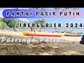 PANTAI PASIR PUTIH TRENGGALEK 2024|| PASIR PUTIH BERSIH OMBAKKPUN TENANG