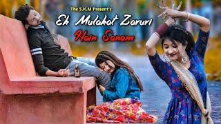 Ek Mulaqat Zaroori Hai Sanam | Sirf Tum | Double Love Game | Heart Touching Love Story | The S.K.M