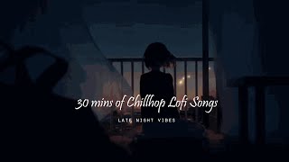 30 Mins of Best New Indian Chillhop Lofi Hindi Sad/jazz Songs 2022-Late Rainy Night for Sleep/Study