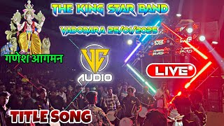 Live⭕️Title Song 💥The King 👑 Star 🌟 Band 🔥Vadodara 25/01/2025