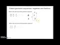 Extend geometric sequences: negatives and fractions