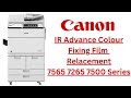 How to replace Fixing Film Assembly on Canon IR advance Colour c7565 c7575 c7500 c 7265 series