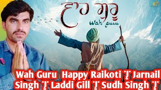 Wah Guru  | Happy Raikoti | Jarnail Singh | Laddi Gill | Sudh Singh | MF PunjabiReaction