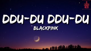 BLACKPINK - DDU-DU DDU-DU '뚜두뚜두'(Lyrics) || Full Rom Lyrics Video