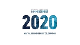 Madison College Spring 2020 Virtual Commencement Ceremony