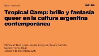 Mesa redonda — Tropical Camp: brillo y fantasía queer en la cultura argentina contemporánea