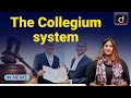 The Collegium system | IN NEWS I Drishti IAS  English