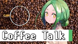 【Coffee Talk 2】寒い季節ほどホットコーヒーを【#S6_Live】