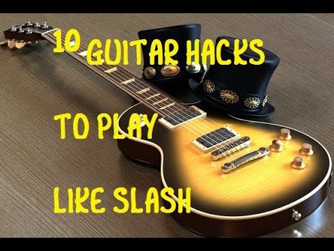 How To Play Like Slash - 10 Awesome Guitar Hacks! How To Play Like Slash - 10 Awesome Guitar Hacks!