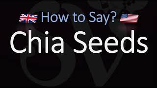 How to Pronounce Chia Seeds? (CORRECTLY)