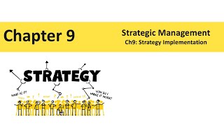 Strategy Implementation | strategic management chapter 9 (MGMT 311)