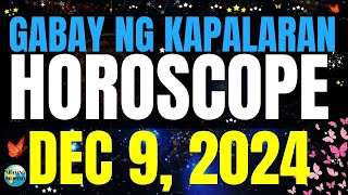 Horoscope Ngayong Araw December 9, 2024 🔮 Gabay ng Kapalaran Horoscope Tagalog #horoscopetagalog