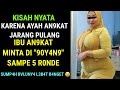 KISAH NYATA ❗️ MAAF AYAH, INI IBU YANG MINTA..