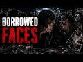 Borrowed Faces