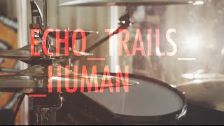 Echo Trails - Human