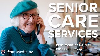 Senior Care Services | Penn Medicine CAREs Grant Recipient
