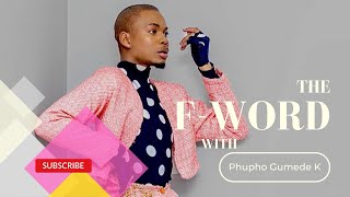 The F-Word with Phupho Gumede K| Event Season Quarter 2. Part 1.