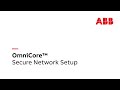 OmniCore™ – Secure Network Setup