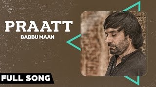 Babbu Maan - Praatt | Itihaas | Full Song