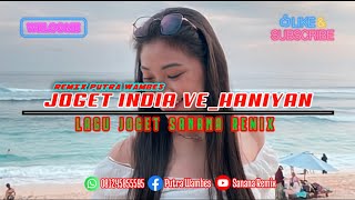 LAGU JOGET INDIA TERBARU - VE HAANIYAAN || REMIX PUTRA WAMBES || LAGU JOGET SANANA REMIX TERBARU