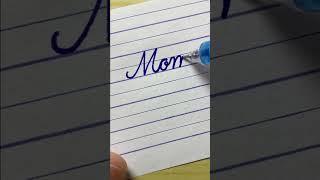 “Mom” Beautiful word in cursive writing | Handwriting | Calligraphy | Lettering #Shorts