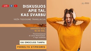 Kai emocijos tampa pernelyg stipriomis