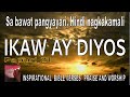 IKAW AY DIYOS - Papuri 21