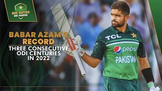 Babar Azam's Record 3️⃣ Consecutive ODI Centuries in 2022! 👑 | PCB | MA2A