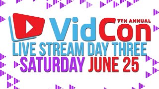 VidCon Live Day 3
