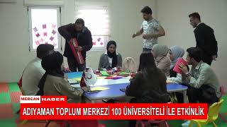 ADIYAMAN TOPLUM MERKEZİ 100 ÜNİVERSİTELİ İLE ETKİNLİK