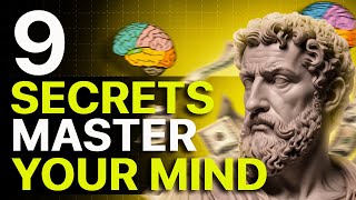 Unlocking the Power of Stoicism: 9 Secrets to Master Your Mind