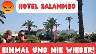 Hotel Salammbo Hammamet: Why we will never come back | Anna \u0026 Olli auf Reisen