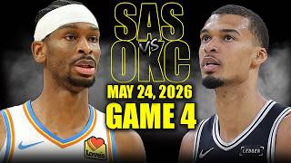 San Antonio Spurs vs Oklahoma City Thunder Full Game 4 Highlights - May 24, 2026 | NBA WCF