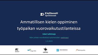 Ammatillisen kielen oppiminen työpaikan vuorovaikutustilanteissa / Inkeri Lehtimaja