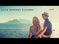 love remixes kizomba kizomba mix 2020 best kizomba 2020 kizomba music 2020