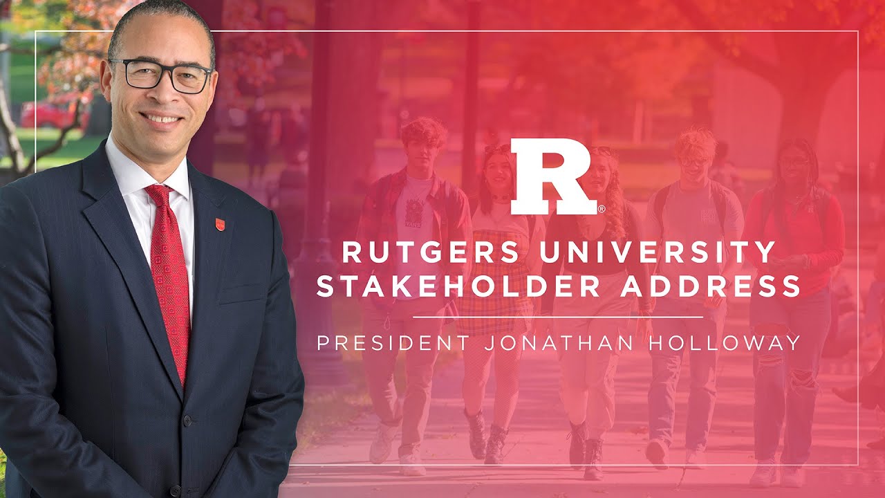 Rutgers University Stakeholder Address: President Jonathan Holloway ...