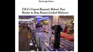 Reboot your router to stop VPNFilter Malware linked to Russia | FBI