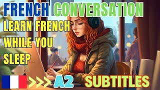 Learn French While You Sleep - A2 - French Conversation