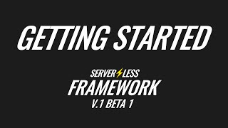 Getting Started with the Serverless Framework – V.1 Beta 1