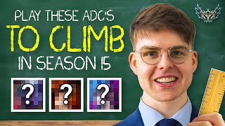 PLAY THESE ADC TO CLIMB IN SEASON 15