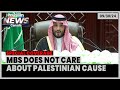 Saudi Crown Prince Does Not Personally Care About the Palestinian Issue Says Official | Sep 30, 2024