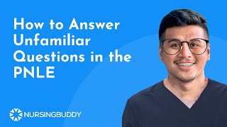 [NURSING REVIEW] How to Answer Unfamiliar Questions in the Board Exam by Jhunlie Escala