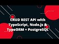 🚀 Master CRUD REST API with TypeScript, Node.js & TypeORM + PostgreSQL! 🛠️ Full Tutorial