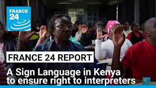 World Sign Language Day: Kenya passes law to ensure right to interpreters • FRANCE 24 English